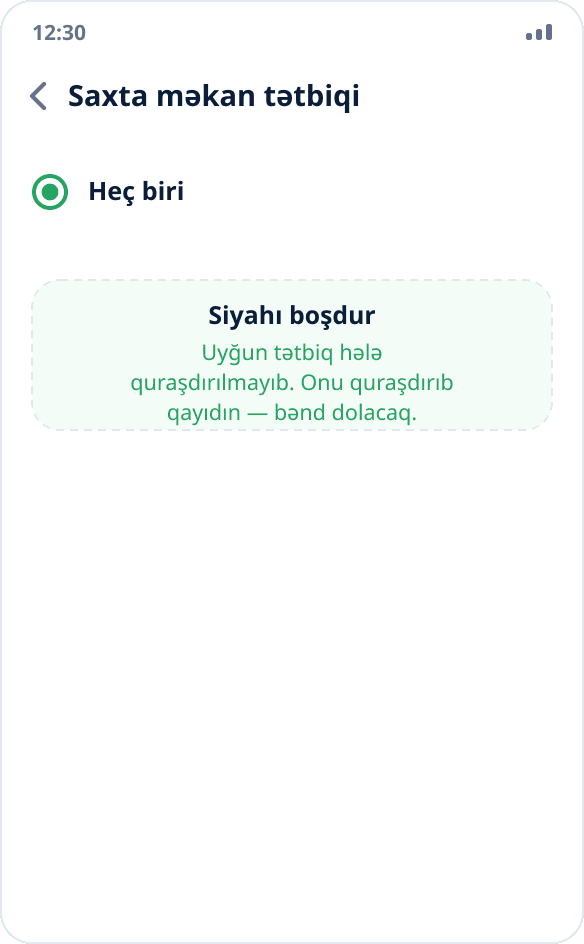 Saxta məkan tətbiqlərinin boş siyahısı: «Heç biri» seçilib, uyğun tətbiq quraşdırılmayıb
