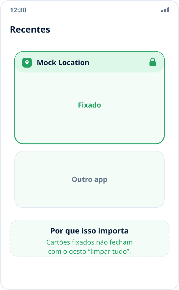 Lista de apps recentes: o cartão do Mock Location está fixado com um cadeado e não é fechado ao limpar