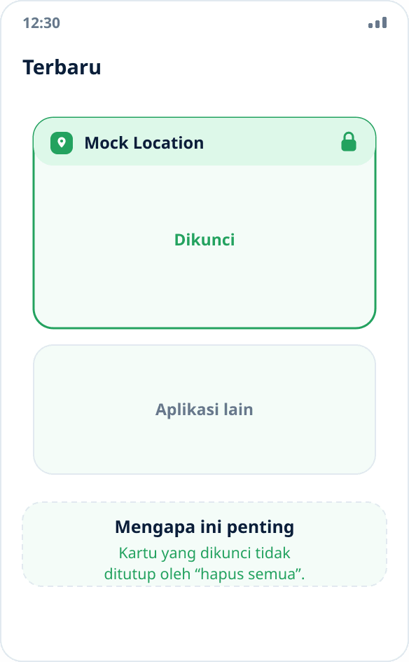 Daftar aplikasi terbaru: kartu Mock Location dikunci dengan ikon gembok dan tidak ditutup saat dibersihkan