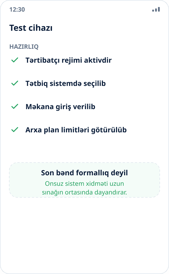 Test cihazının hazırlanması üzrə yoxlama siyahısı: tərtibatçı rejimi, tətbiqin seçilməsi, məkana giriş, arxa plan məhdudiyyətlərinin götürülməsi