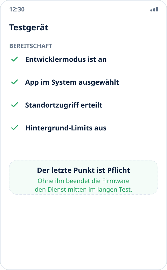Checkliste zur Vorbereitung eines Testgeräts: Entwicklermodus, App-Auswahl, Standortzugriff, aufgehobene Hintergrundbeschränkungen