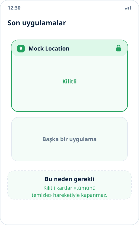 Son uygulamalar listesi: Mock Location kartı kilit simgesiyle sabitlenmiş, temizlerken kapanmaz